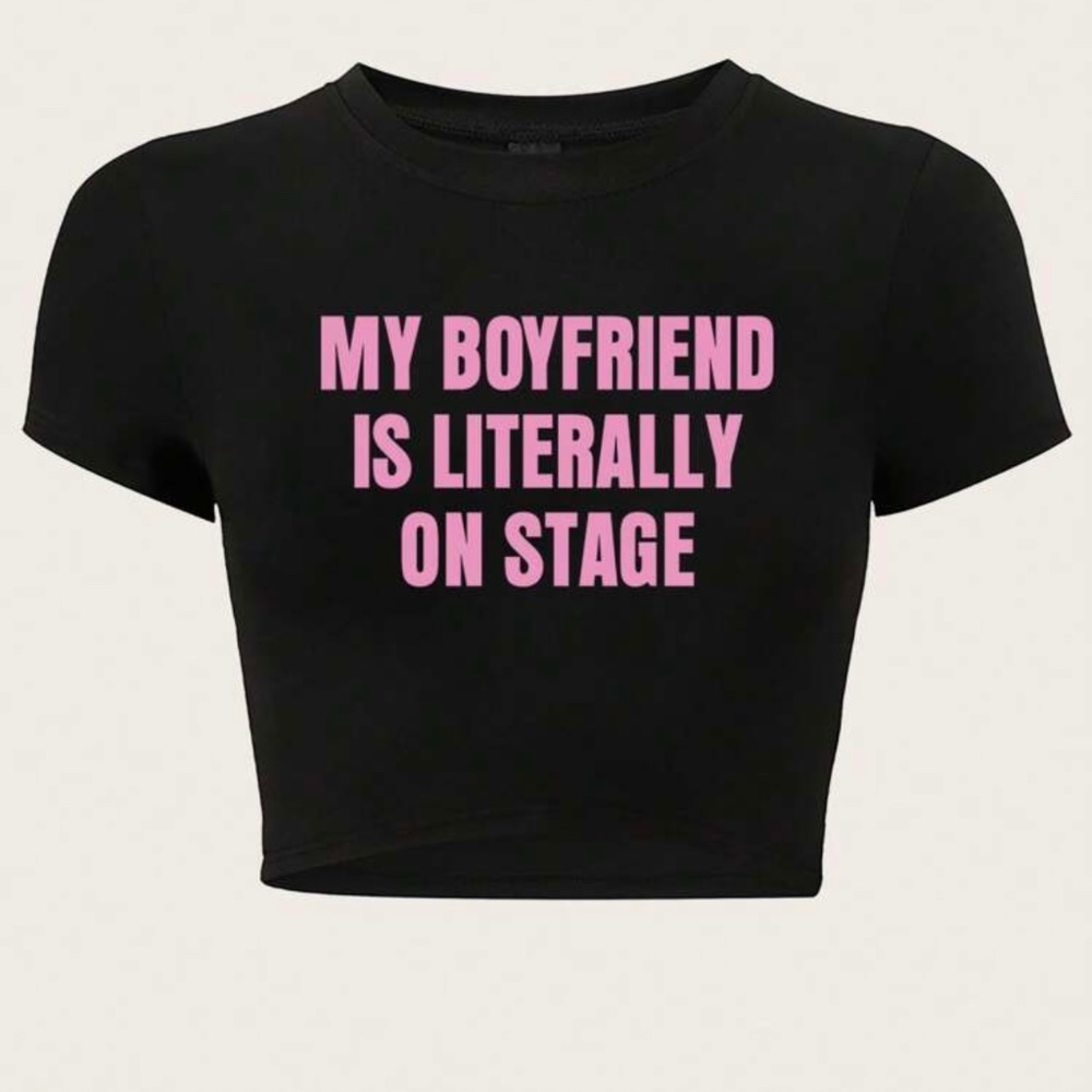 NWT SHEIN Y2K Slogan Cropped T-Shirt MY BOYFRIEND IS LITERALLY ON STAGE Size XS